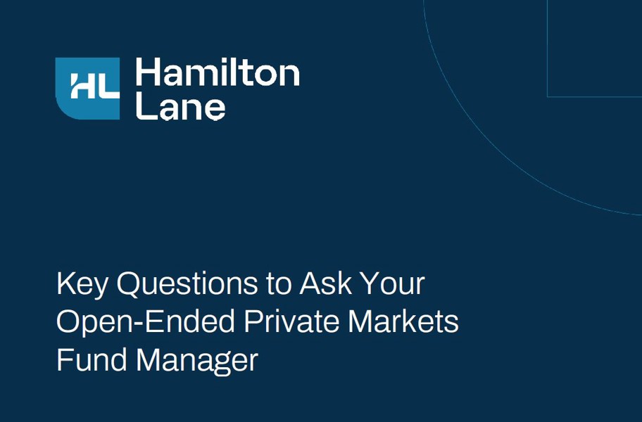 Hamilton Lane Key Questions to Ask Your Open-Ended Private Markets Fund Manager cover.JPG