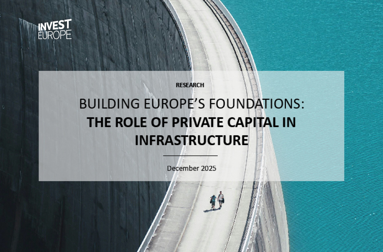 Cover publication: Building Europe's Foundations - The Role of Private Capital in Infrastructure report